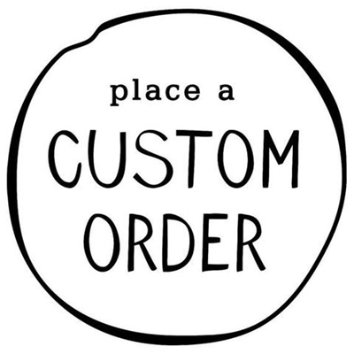 Custom Order